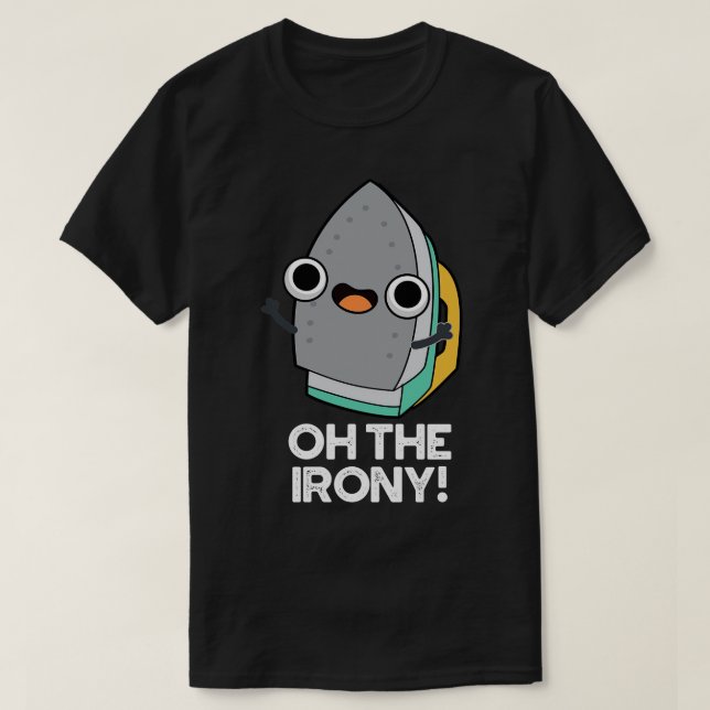 Åh, Irony Cute Järn Pun T Shirt (Design framsida)