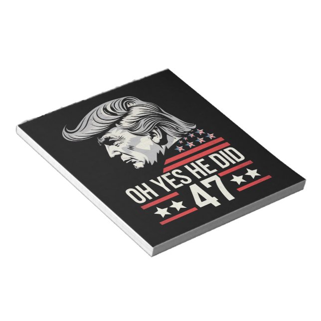 Åh ja, det gjorde han 47 Trump 2024  Anteckningsblock (Vinklad)