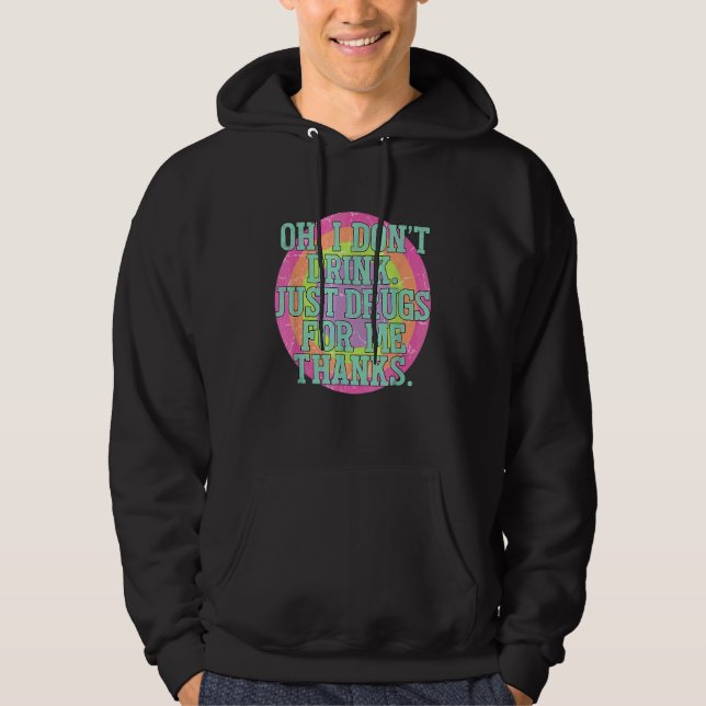 Åh jag dricker inte bara droger tack hoodie (Framsida)