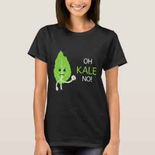 Åh Kale no Pun Vegan Gift for Vegetarian T Shirt