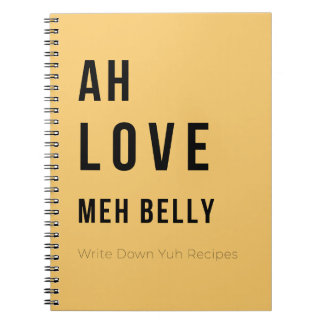 Ah Love Meh Belly – Caribbean Recipe Notebook Anteckningsbok
