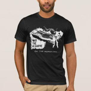 Åh, mänskligheten! VarförAlgarve - T-Shirt