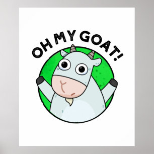 Åh, min Goat Funny Animal Pun Poster