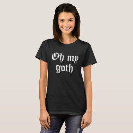 Åh, min goth Creepy Halloween T Shirt
