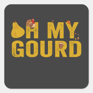 Åh, min gourd Funny Fall Autumn Squash Gift Fyrkantigt Klistermärke