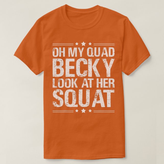 Åh, min Quad Becky, titta på hennes torget T Shirt (Design framsida)