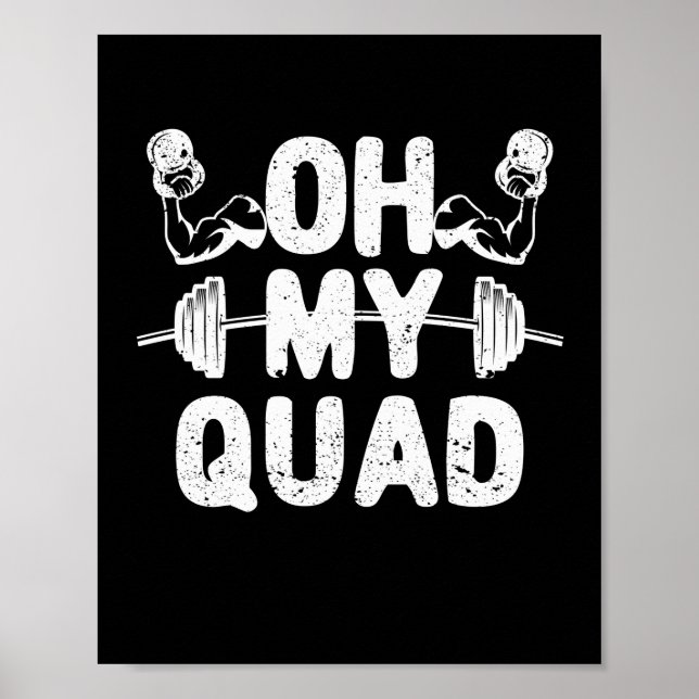 Åh min Quad Funny Leg Day Squat Exercise Gym Worko Poster (Framsidan)