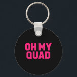 Åh, min Quad Funny Workout Pun Squat Gym Leg Day P Nyckelring<br><div class="desc">Åh,  min Quad Funny Workout Pun Squat Gym Leg Day Fitness Gift</div>