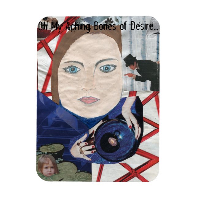 Åh, mina Aching Bones of Desire... Magnet (Vertikal)