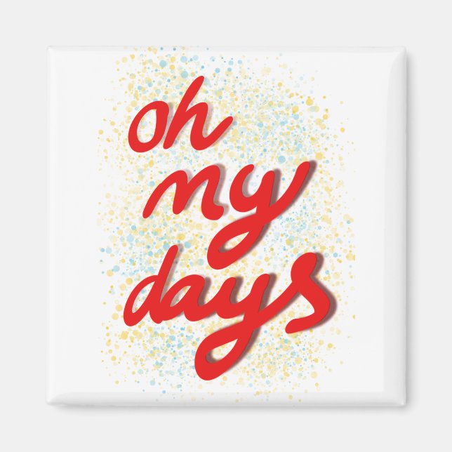 Åh, mina dagar Red Typography Magnet (Framsidan)