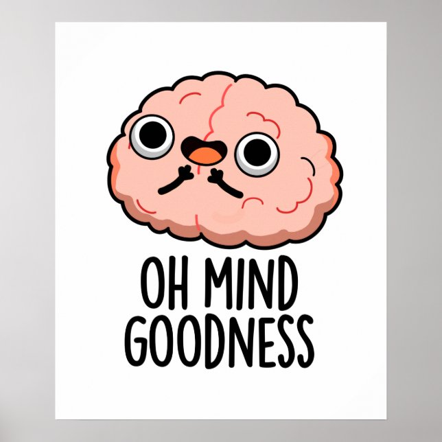 Åh Mind Godhet Funny Brain Pun Poster (Framsidan)