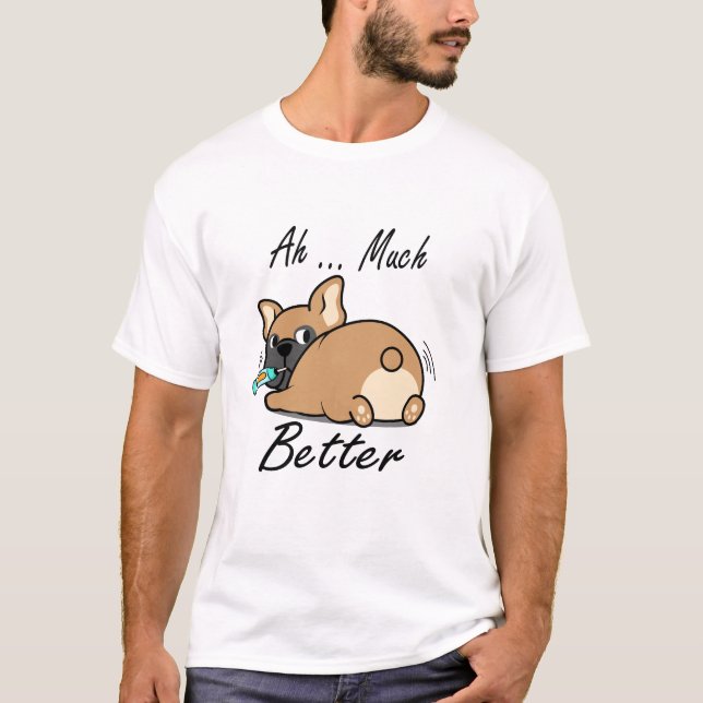 Åh, mycket bättre, Funny Bulldog Älskare T Shirt (Framsida)