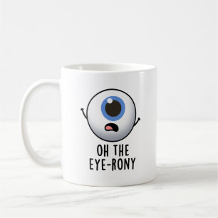 Åh, Öga-rony Funny Eyeball Pun Kaffemugg