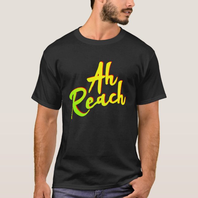 Ah Reach Trinidad Carnival Soca 2019 T Shirt (Framsida)
