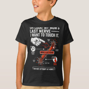 Åh se min mammas sista nerver jag vill röra vid de t shirt