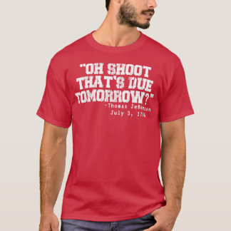 Åh Shoot Thors förfaller imorgon 3 T Shirt