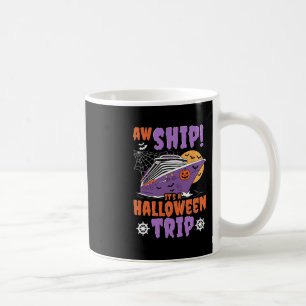 Åh skepp Det är en Halloween-resa Skrämmande kryss Kaffemugg