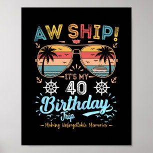 Åh Skepp! Det är min 40-års födelsedagsresa Födels Poster