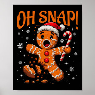 Åh Snap Pepparkaksgubbe Cute-jultomten Cookie Kung Poster