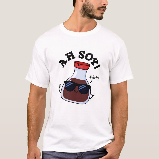 Ah Soy Funny Soy Sauce Pun T Shirt (Framsida)