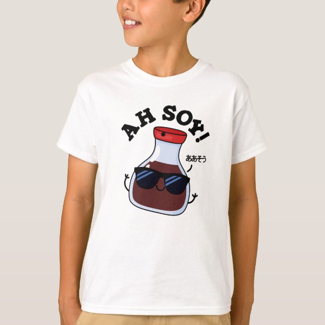 Ah Soy Funny Soy Sauce Pun T Shirt (Framsida)