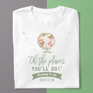 "Åh, Ställen du går!" Travel Karta Baby Shower T Shirt