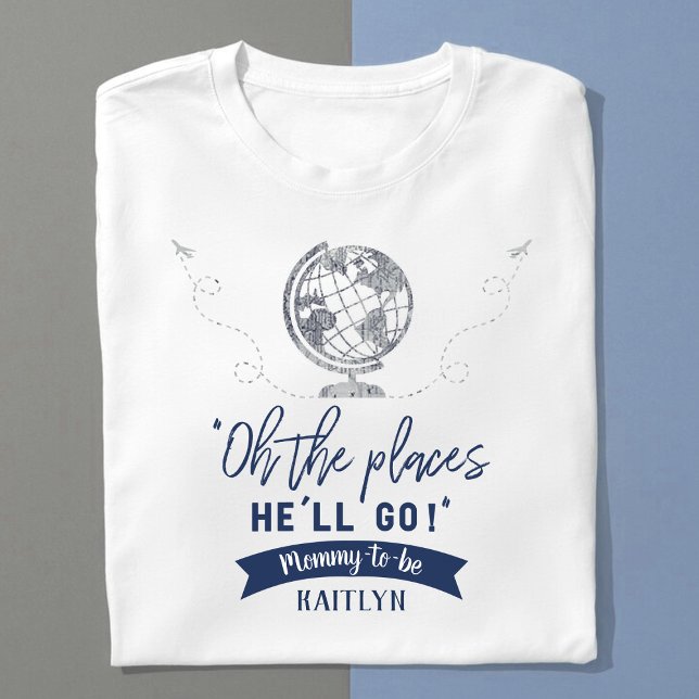 "Åh, Ställen han kommer att gå!" Travel Karta Baby T Shirt (Skapare uppladdad)