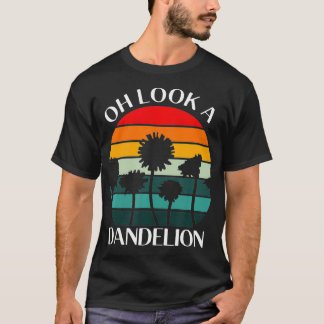 Åh, titta på en Dandelion Meme Flower Plant Gift T Shirt