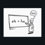 Aha! Funny STEM Tecknad Humor Math Science Joke Vykort<br><div class="desc">Den här roligtens vykort gör vem som helst! En humoristisk tecknad har en vetenskapsman på sin whiteboard. När han avslutar att skriva sin ekvation "ah = ha",  tänker han med lättnad: "AHA!" Underbar för STEM studenter,  lärare,  forskare...  eller vem som helst!</div>