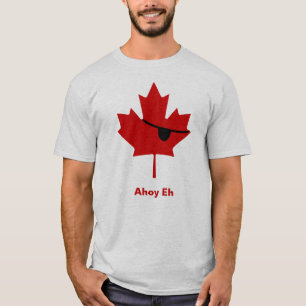Ahoy Eh…,  Kanadensisk pirat? T Shirt