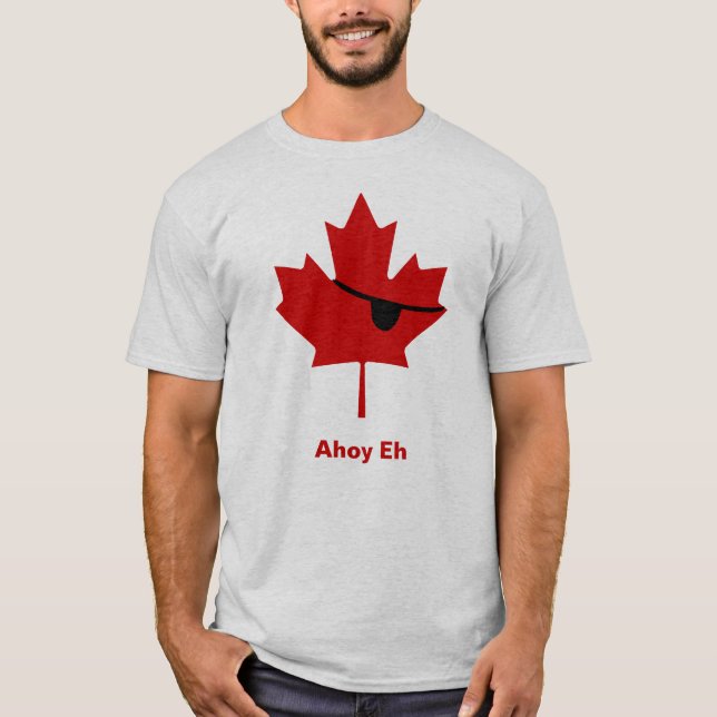 Ahoy Eh…,  Kanadensisk pirat? T Shirt (Framsida)