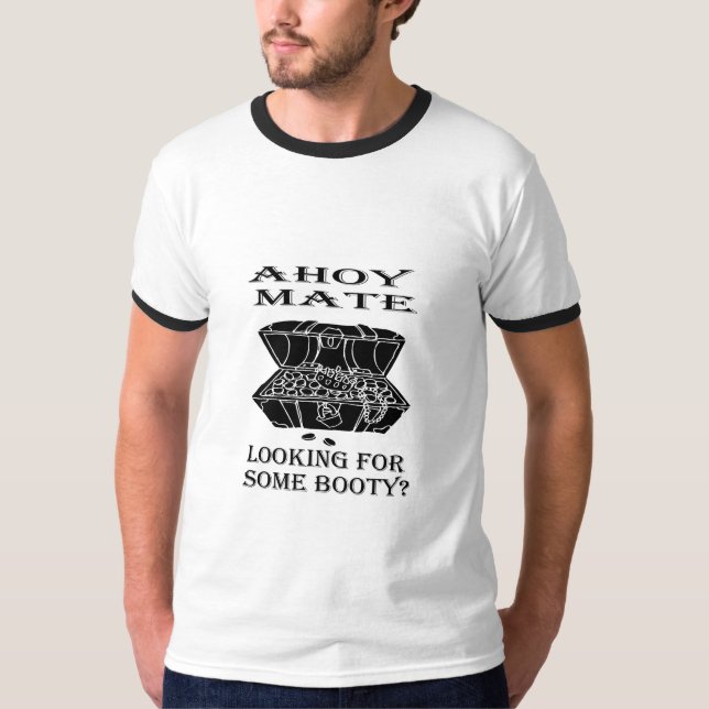 Ahoy kompis - söka efter någon booty? t-shirt (Framsida)