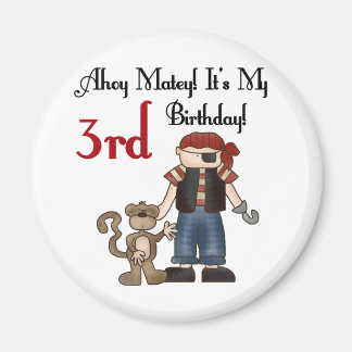 Ahoy Matey Pirat 3:e födelsedag Tshirts and Gifts Magnet