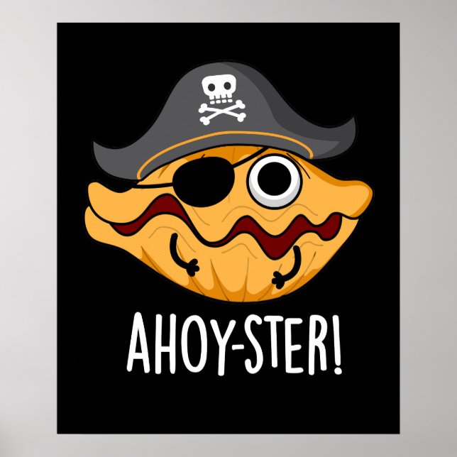 Ahoy-ster Funny Pirat Oyster Pun Mörk BG Poster (Framsidan)