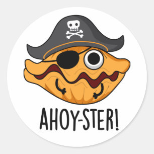 Ahoy-ster Funny Pirat Oyster Pun Runt Klistermärke