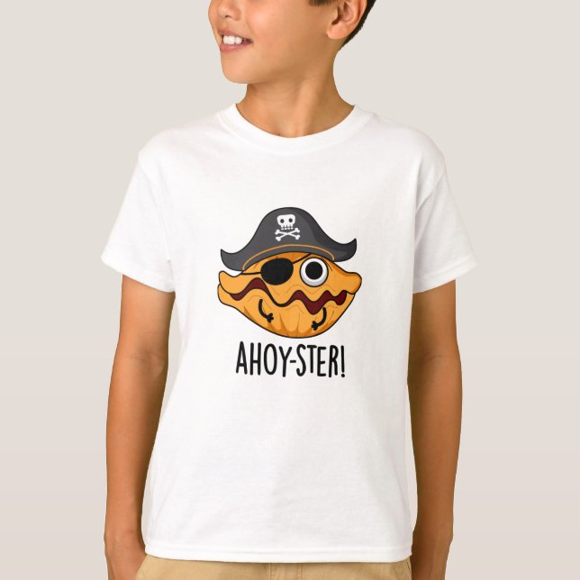 Ahoy-ster Funny Pirat Oyster Pun T Shirt (Framsida)
