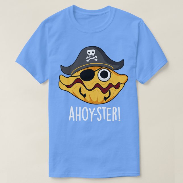 Ahoyster Funny Pirat Oyster Pun 1 T Shirt (Design framsida)