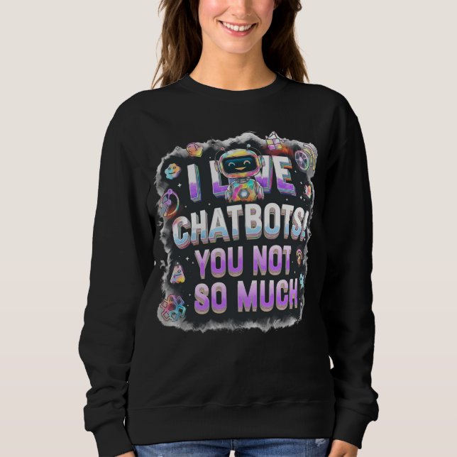 AI är med i Kärlek-chatbotar du inte så mycket T Shirt (Framsida)