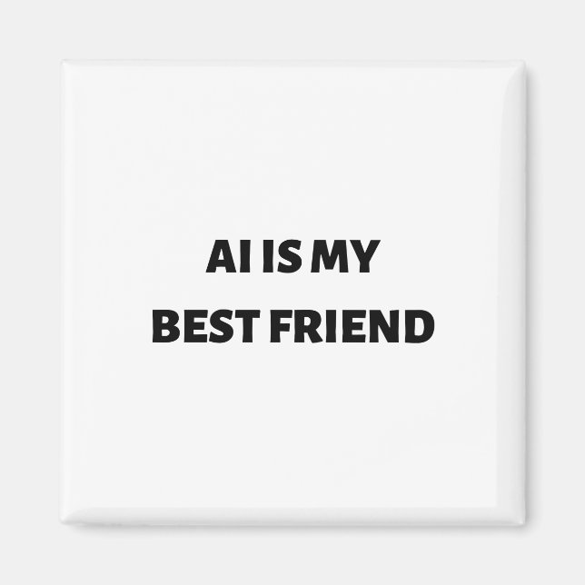 AI är min bästa vän Magnet (Framsidan)