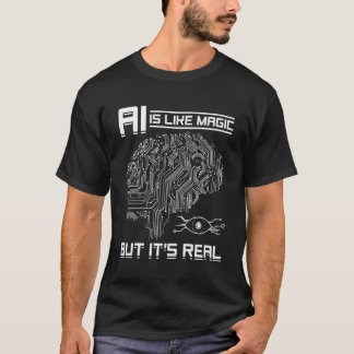 Ai är som Magic men det är äkta - artificiellt int T Shirt