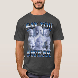 Ai Baby Roligt Skrattar Säger Du Svär Håller Skrat T Shirt