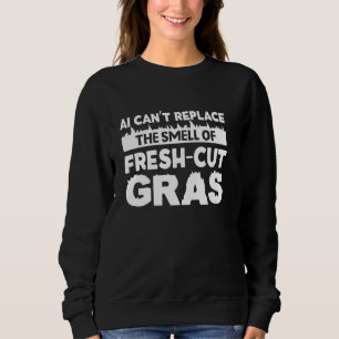 AI kan inte byta ut färsk skärsåld av gräs - utomh T Shirt