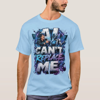 AI Kan Inte Ersätta Mig T Shirt