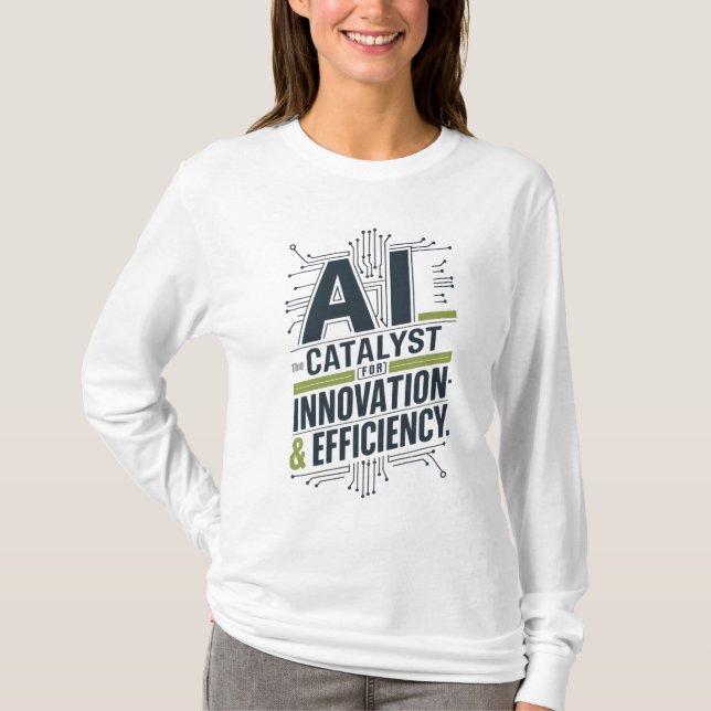 AI - Katalysator för innovation och effektivitet T Shirt (Framsida)