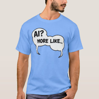 AI mer som seriepratbubbla interaktiv rolig AI-des T Shirt