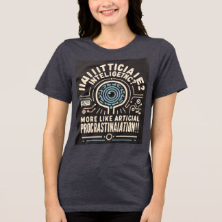 AI Procrastination T Shirt