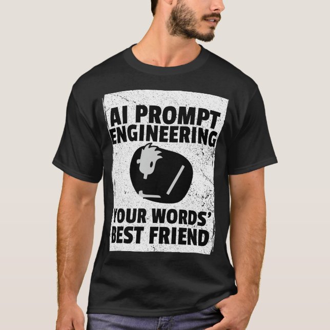 AI Prompt Engineering - din ordens bästa vän AI T Shirt (Framsida)