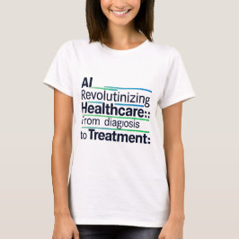 AI Revolutionerande hälso- och sjukvård T Shirt