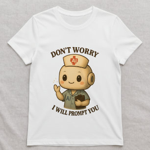 AI-sjuksköterska Tee; Uppmaning Tech Sjuksköterska T Shirt