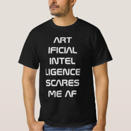 AI skrämmer AF T Shirt